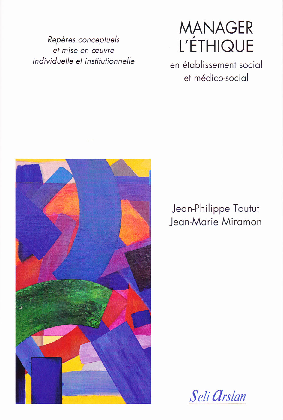 Manager l’éthique en établissement social et médico-social