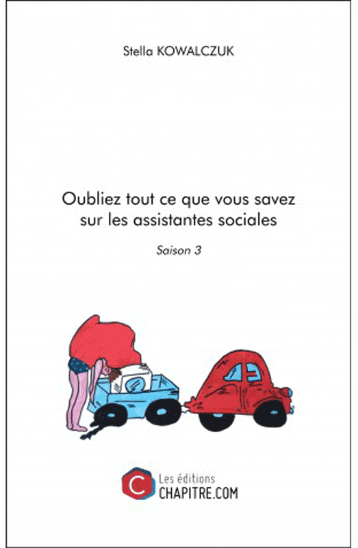 Oubliez tout ce que vous savez sur les assistantes sociales - Saison 3